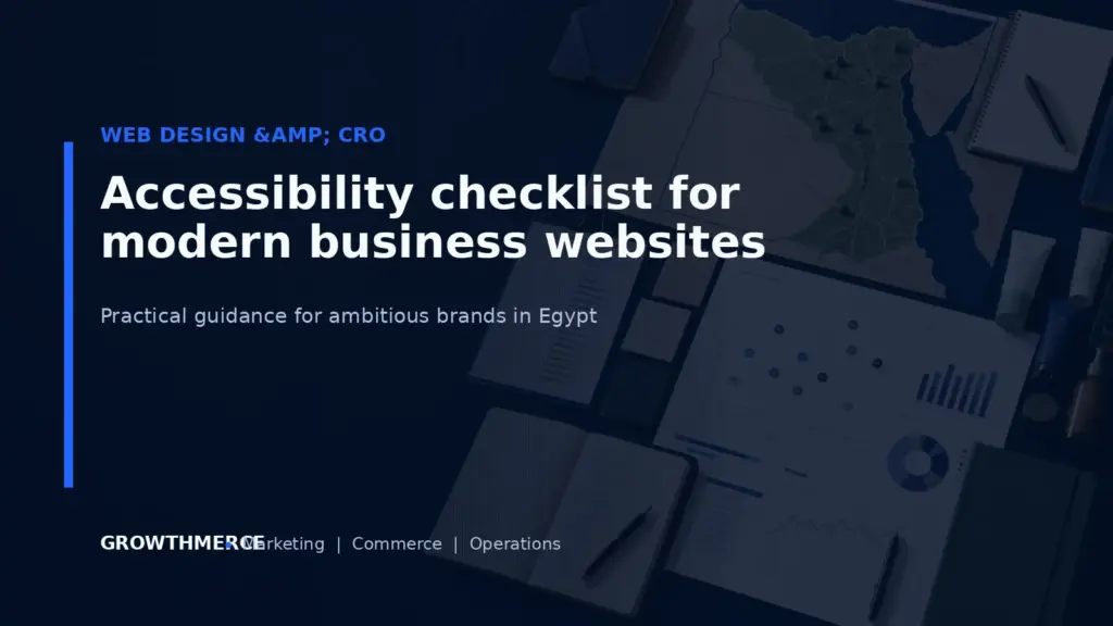 Accessibility checklist for modern business websites — Growthmerce digital marketing agency in Egypt