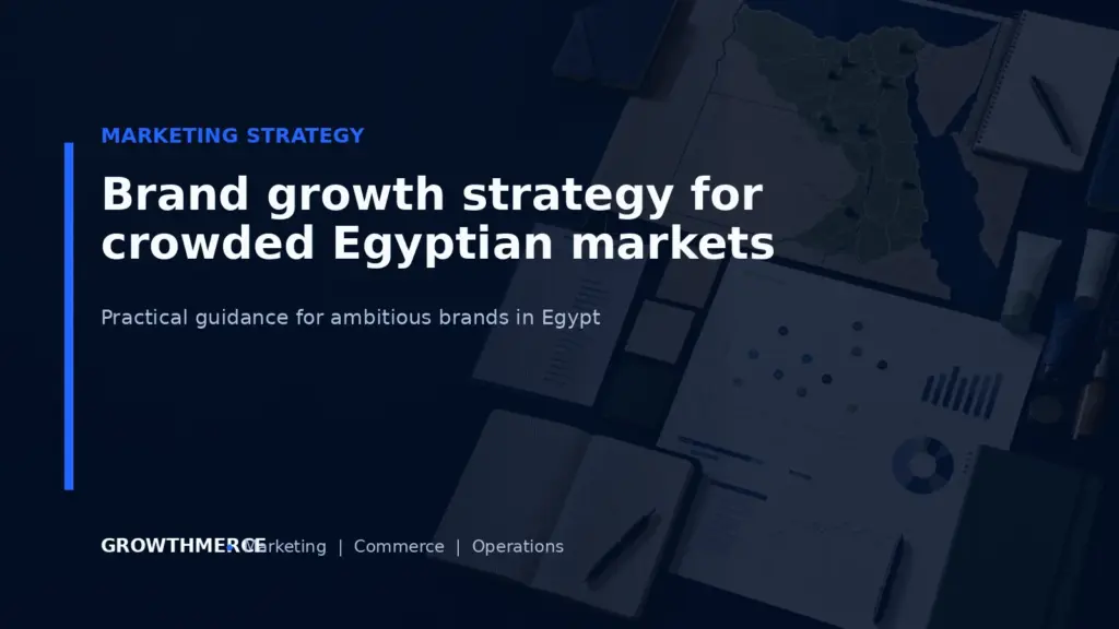 Brand growth strategy for crowded Egyptian markets — Growthmerce digital marketing agency in Egypt