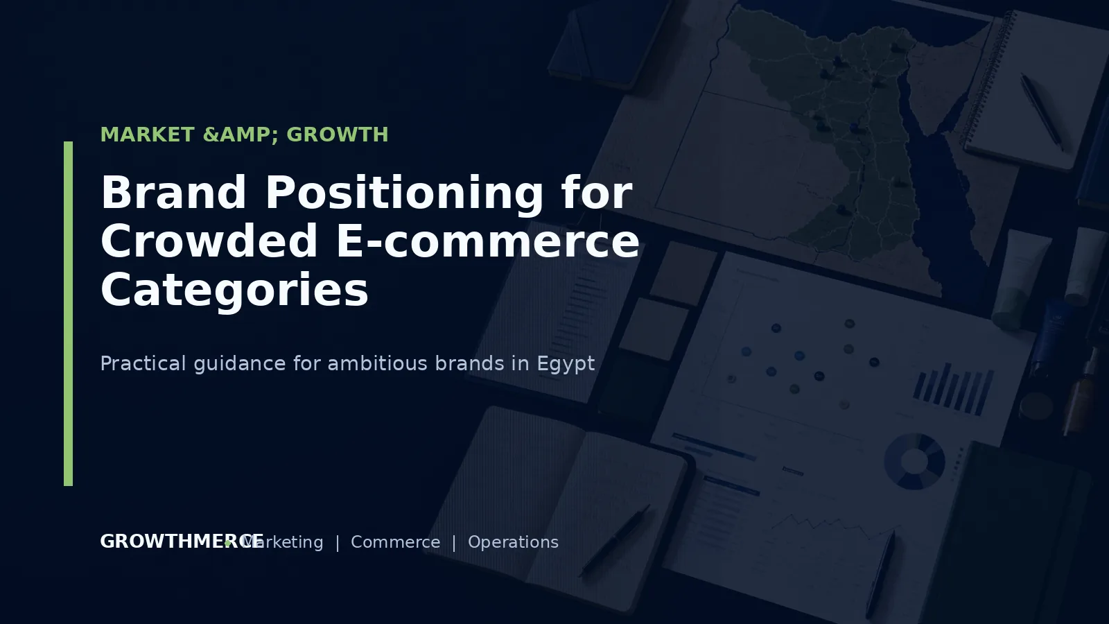 Brand Positioning for Crowded E-commerce Categories — Growthmerce digital marketing agency in Egypt