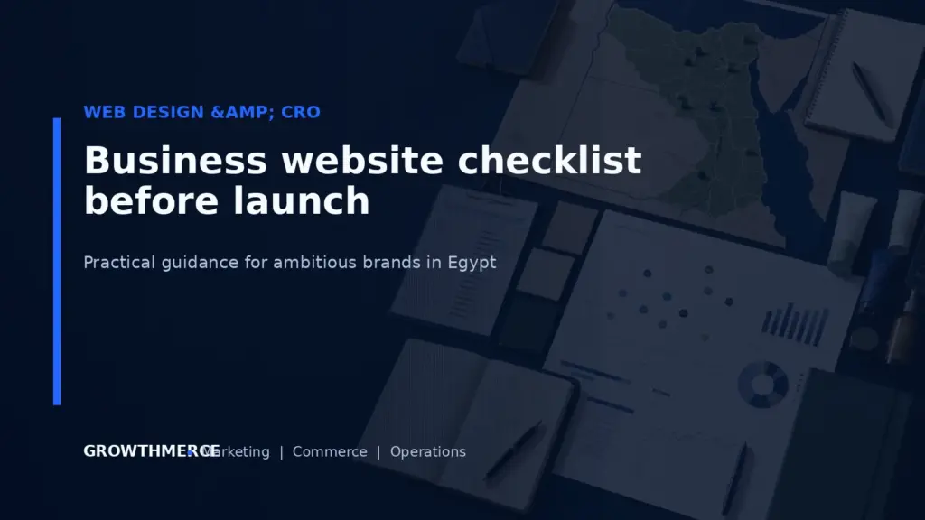 Business website checklist before launch — Growthmerce digital marketing agency in Egypt