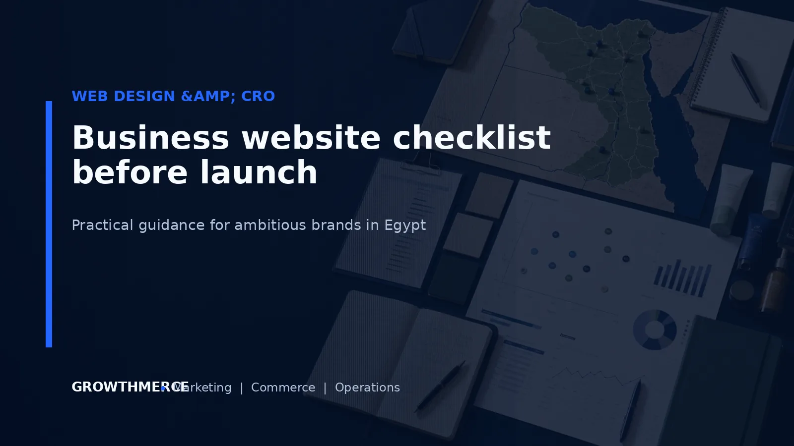 Business website checklist before launch — Growthmerce digital marketing agency in Egypt