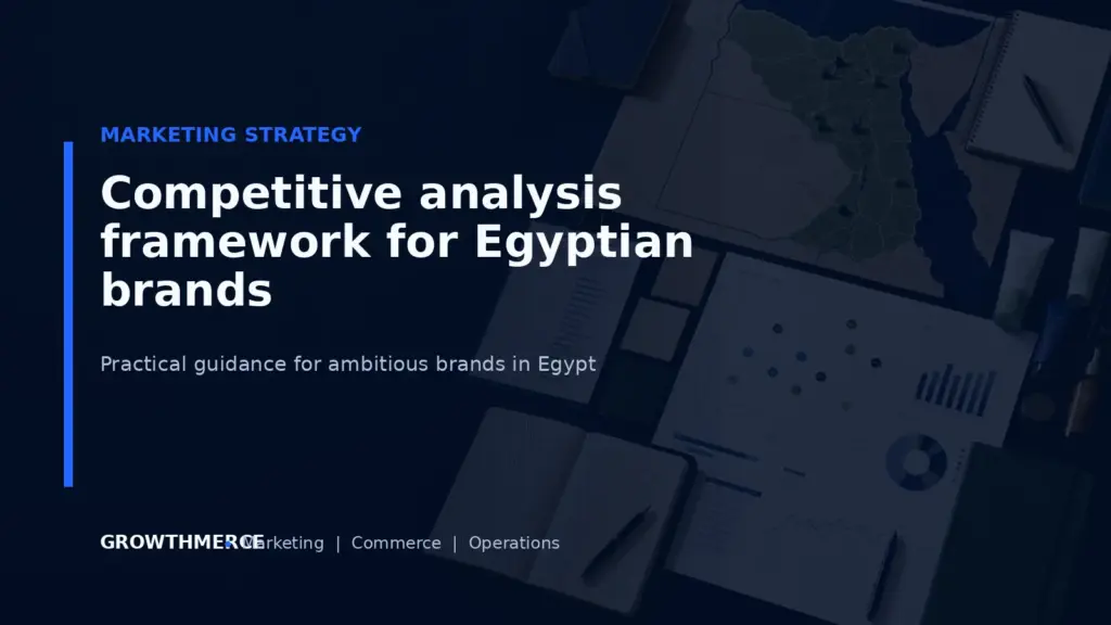 Competitive analysis framework for Egyptian brands — Growthmerce digital marketing agency in Egypt