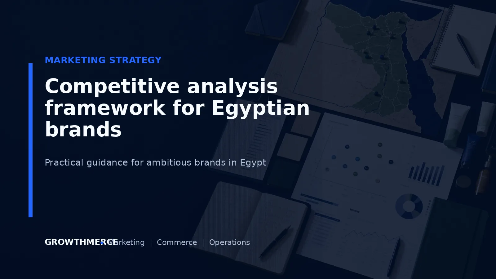 Competitive analysis framework for Egyptian brands — Growthmerce digital marketing agency in Egypt