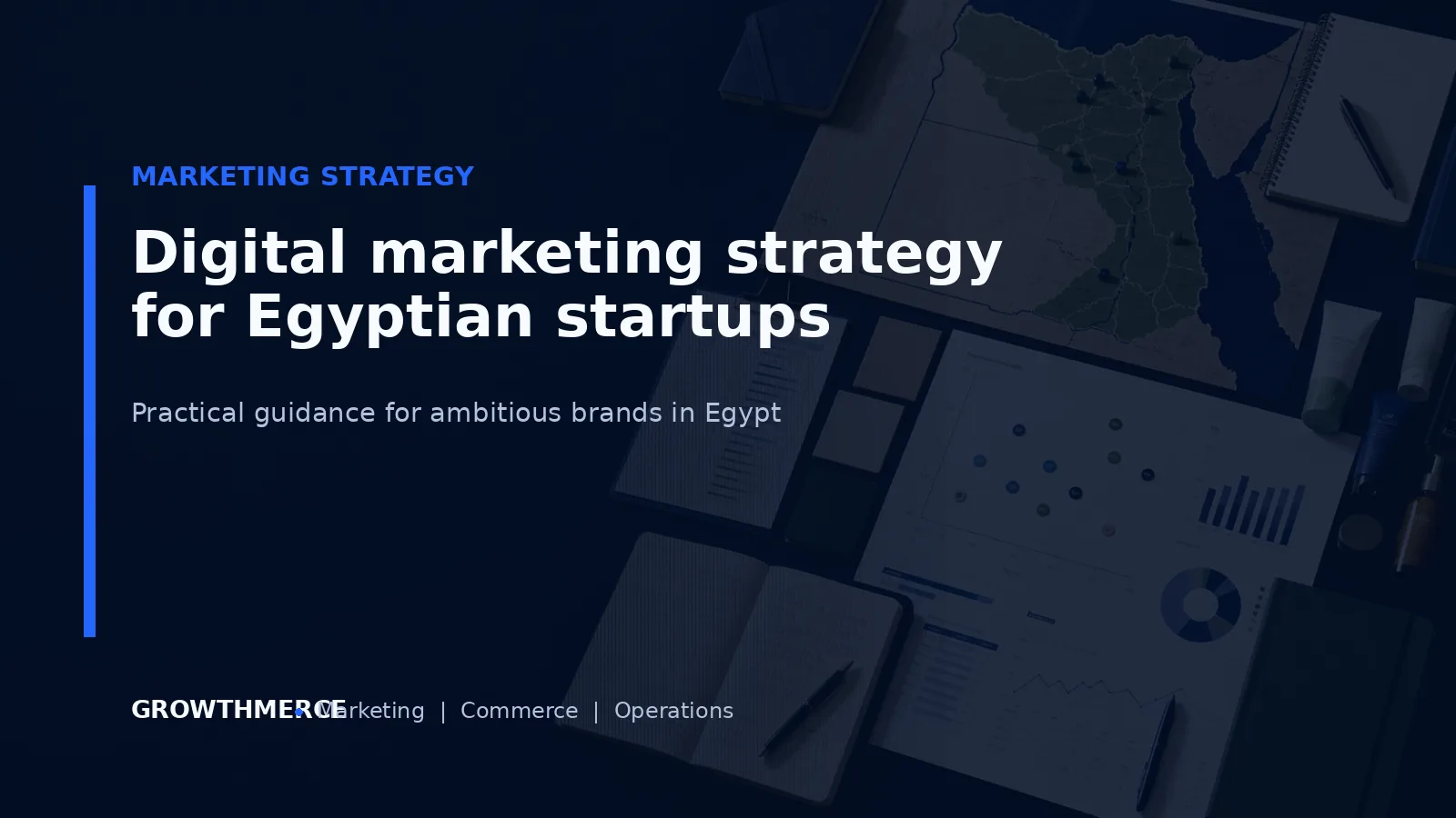 Digital marketing strategy for Egyptian startups — Growthmerce digital marketing agency in Egypt