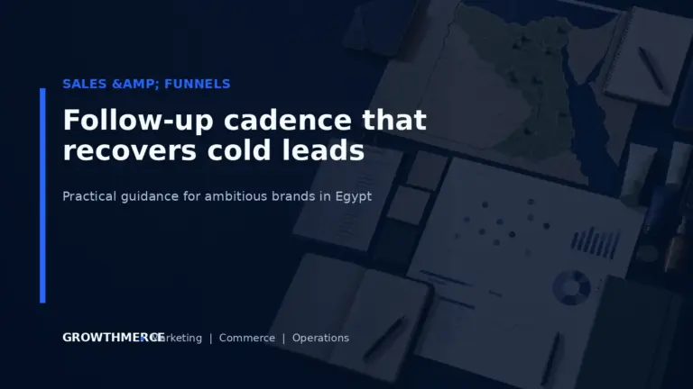 Follow-up cadence that recovers cold leads — Growthmerce digital marketing agency in Egypt