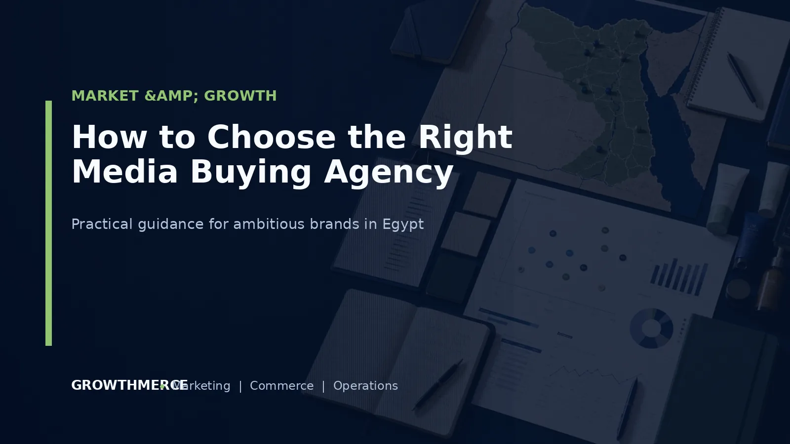 How to Choose the Right Media Buying Agency — Growthmerce digital marketing agency in Egypt