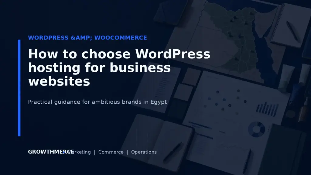 How to choose WordPress hosting for business websites — Growthmerce digital marketing agency in Egypt