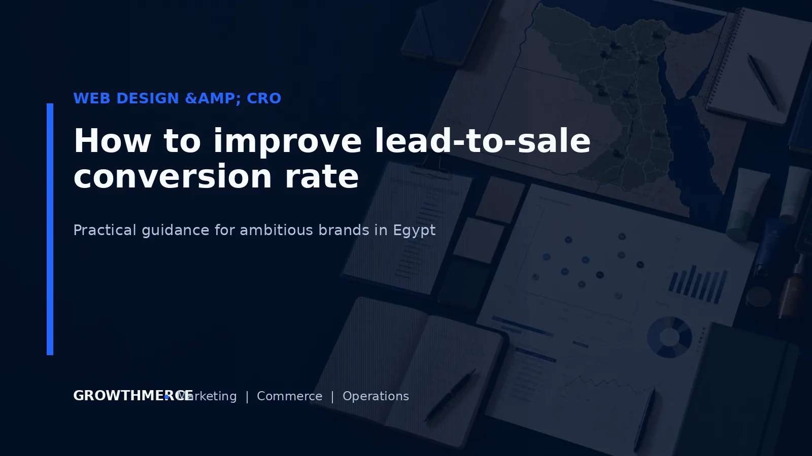 How to improve lead-to-sale conversion rate — Growthmerce digital marketing agency in Egypt
