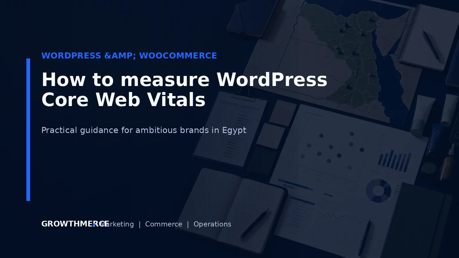 How to measure WordPress Core Web Vitals — Growthmerce digital marketing agency in Egypt