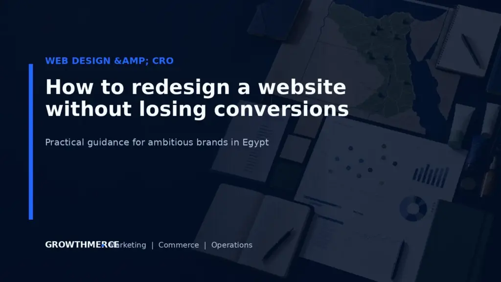 How to redesign a website without losing conversions — Growthmerce digital marketing agency in Egypt