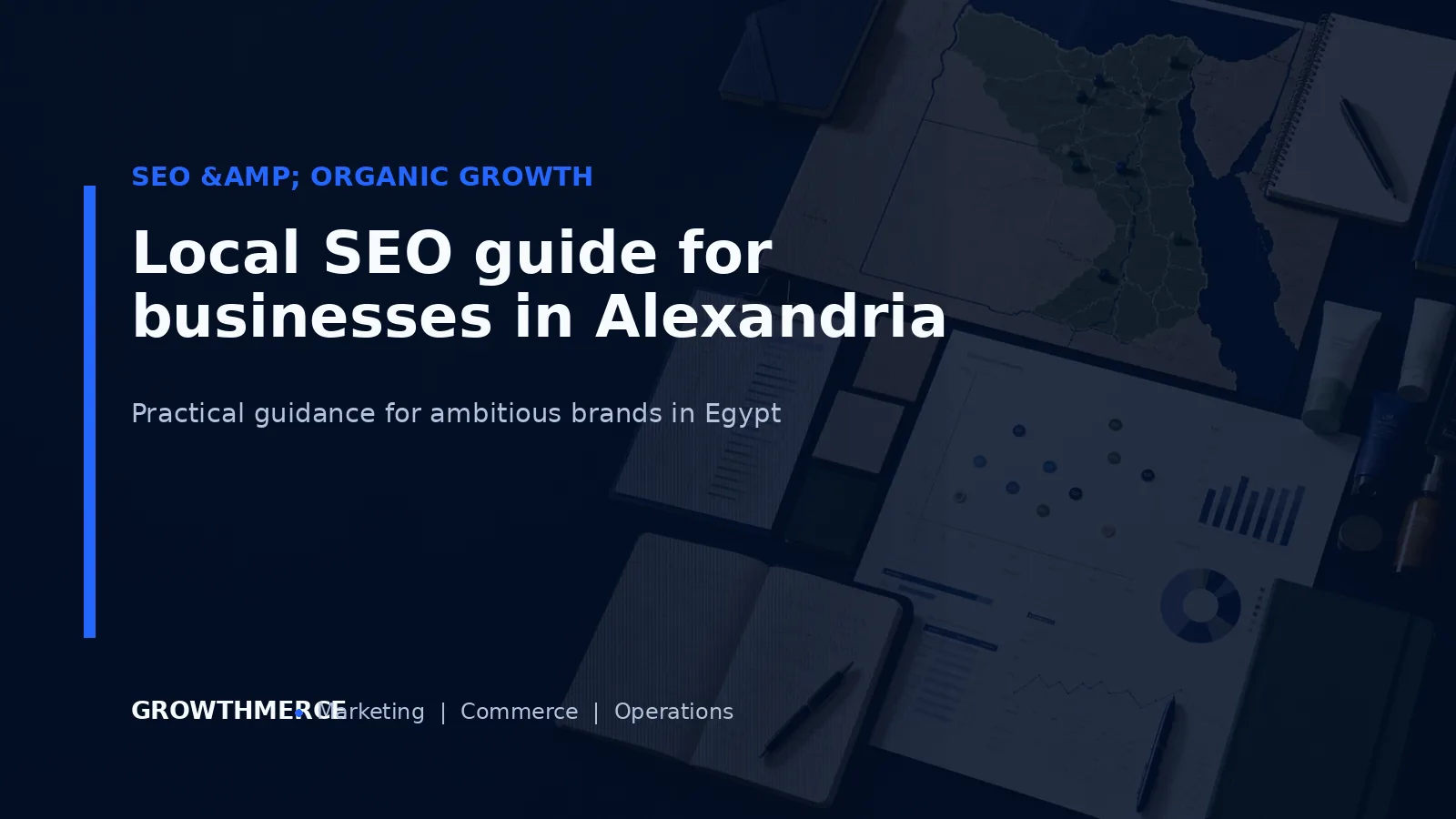 Local SEO guide for businesses in Alexandria — Growthmerce digital marketing agency in Egypt