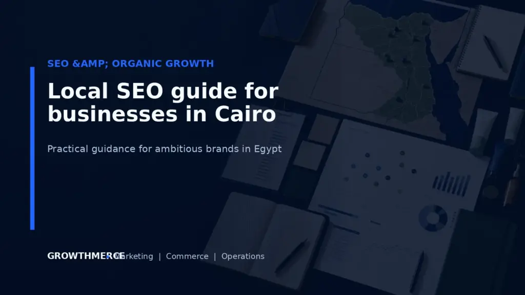 Local SEO guide for businesses in Cairo — Growthmerce digital marketing agency in Egypt