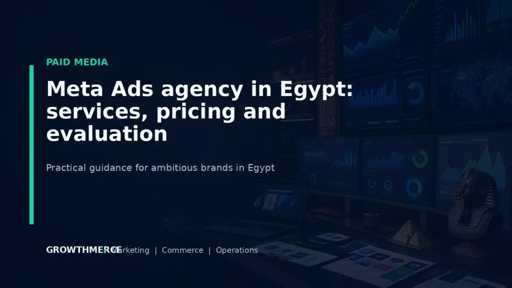 Meta Ads agency in Egypt: services, pricing and evaluation — Growthmerce digital marketing agency in Egypt