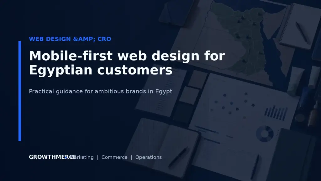 Mobile-first web design for Egyptian customers — Growthmerce digital marketing agency in Egypt