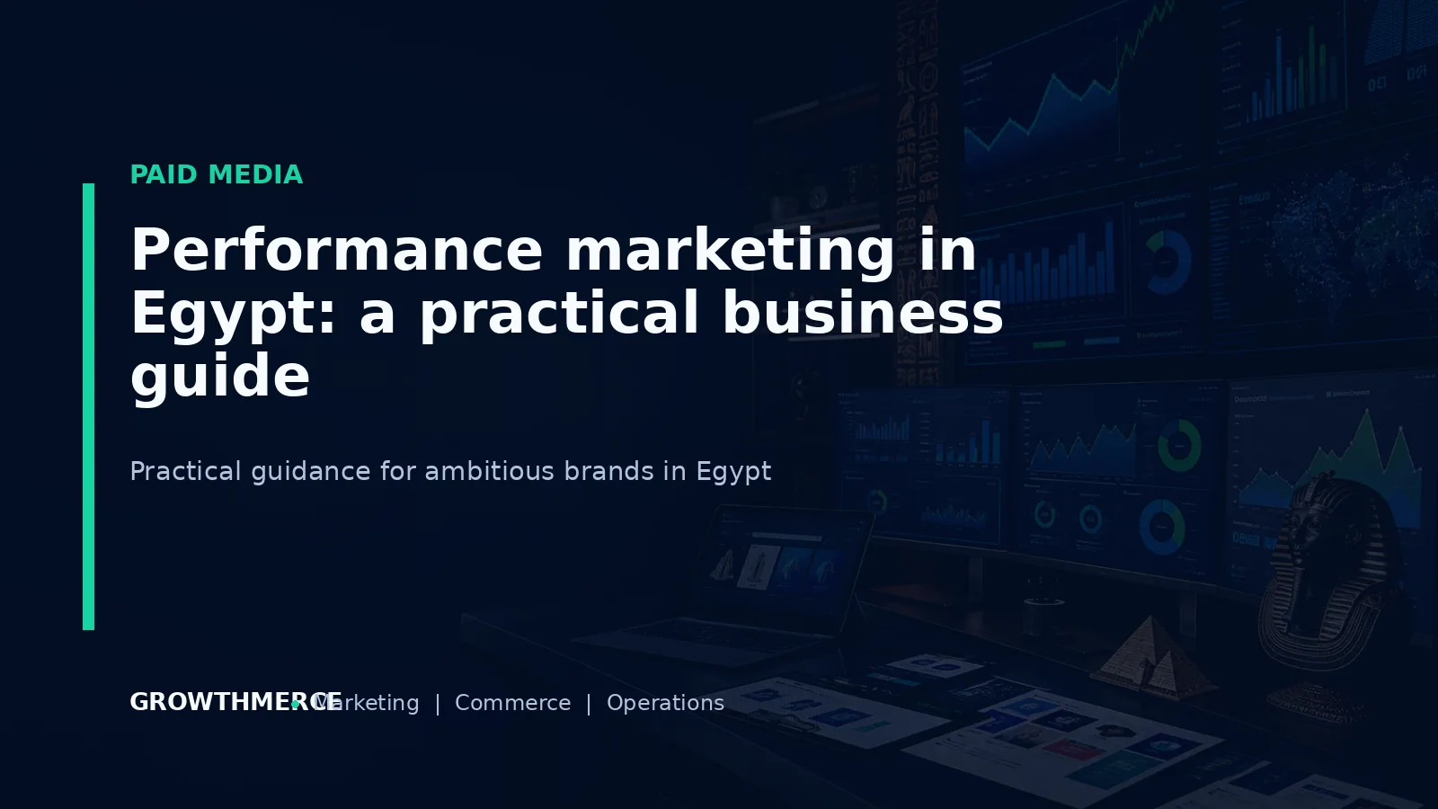 Performance marketing in Egypt: a practical business guide — Growthmerce digital marketing agency in Egypt