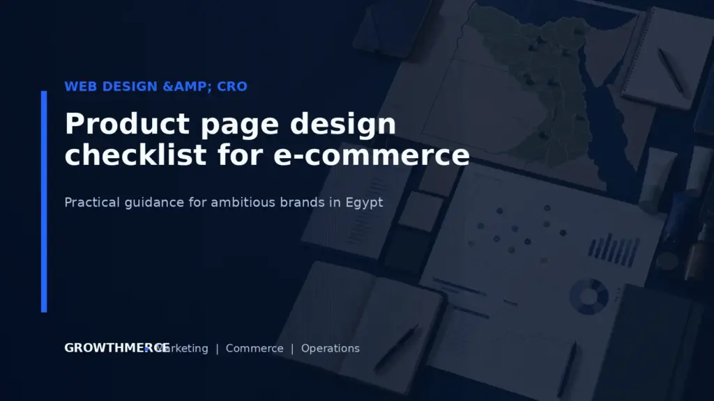 Product page design checklist for e-commerce — Growthmerce digital marketing agency in Egypt
