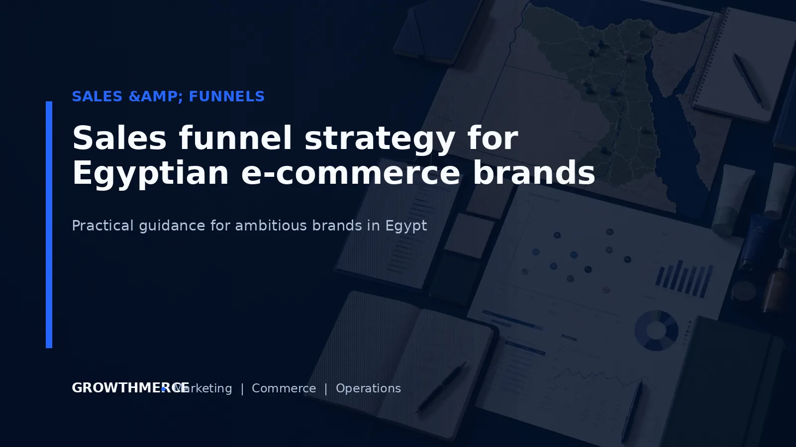 Sales funnel strategy for Egyptian e-commerce brands — Growthmerce digital marketing agency in Egypt