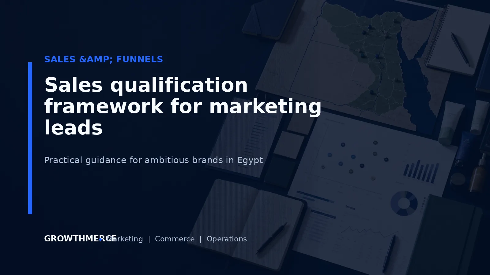 Sales qualification framework for marketing leads — Growthmerce digital marketing agency in Egypt