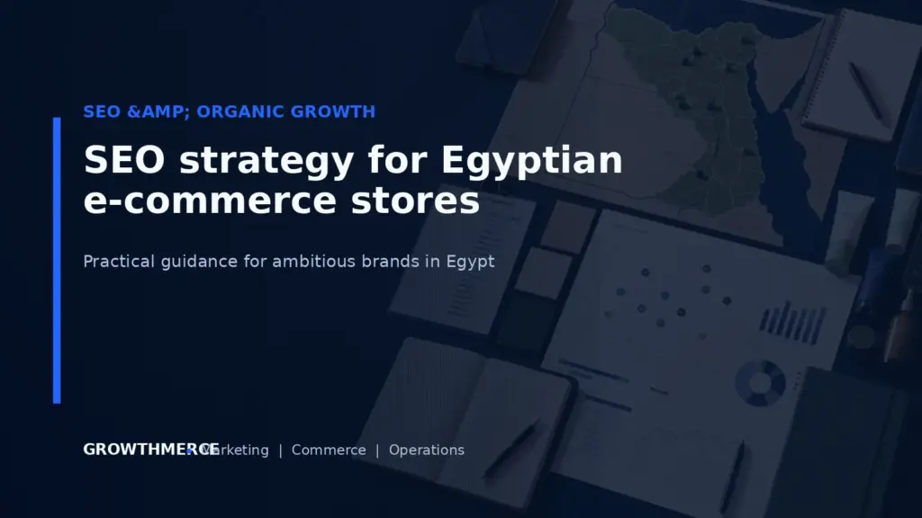 SEO strategy for Egyptian e-commerce stores — Growthmerce digital marketing agency in Egypt