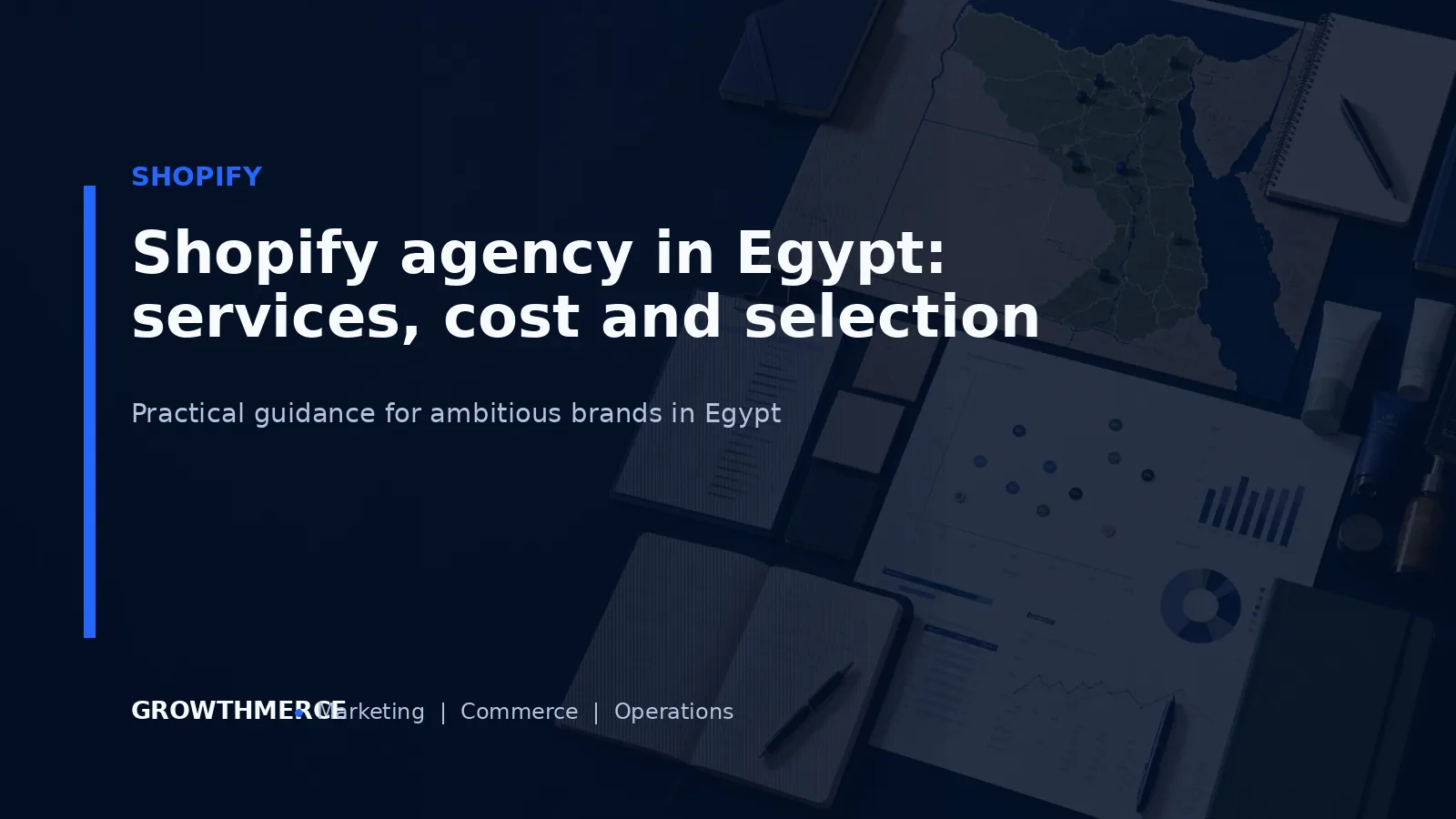 Shopify agency in Egypt: services, cost and selection — Growthmerce digital marketing agency in Egypt
