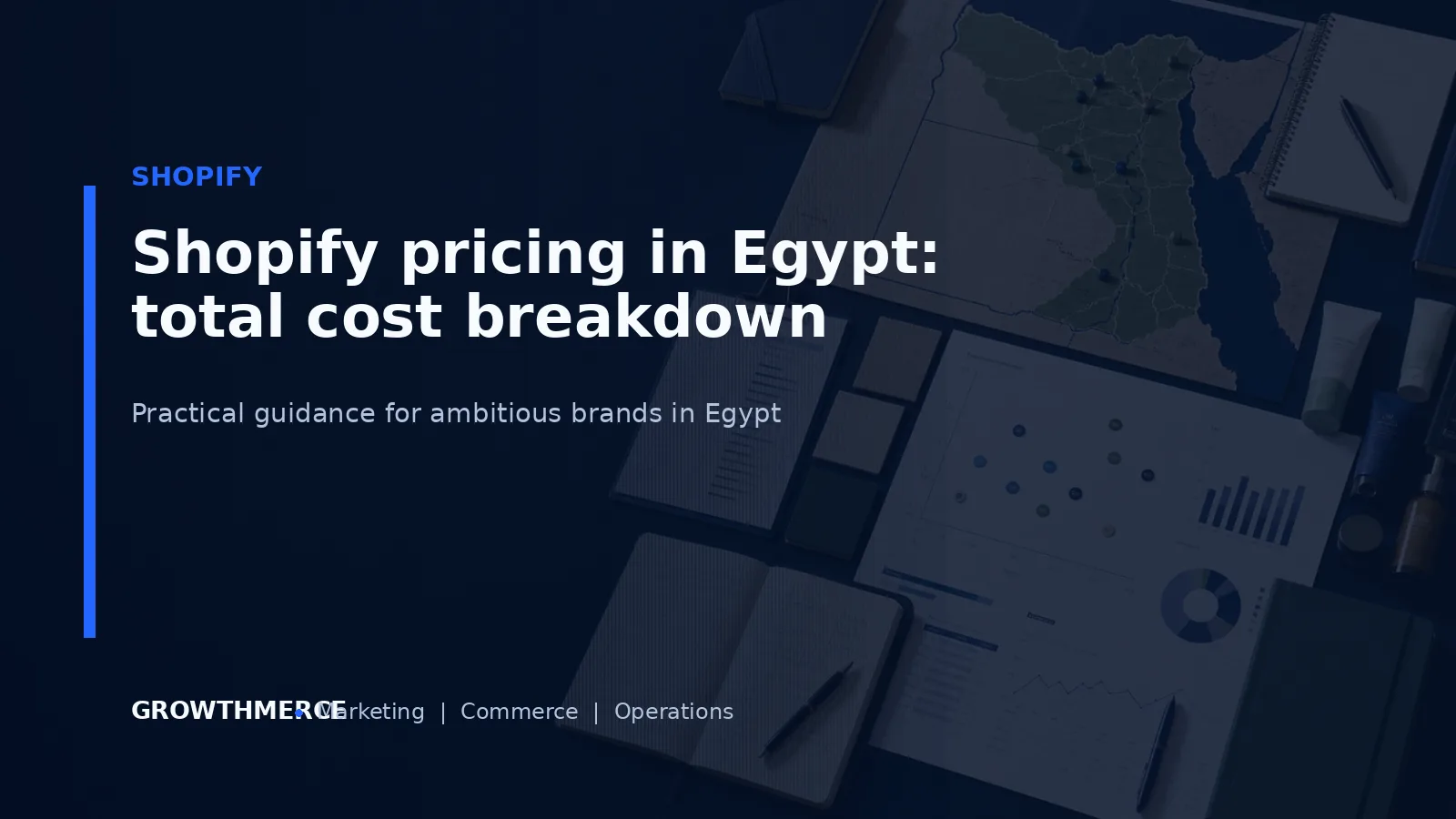 Shopify pricing in Egypt: total cost breakdown — Growthmerce digital marketing agency in Egypt