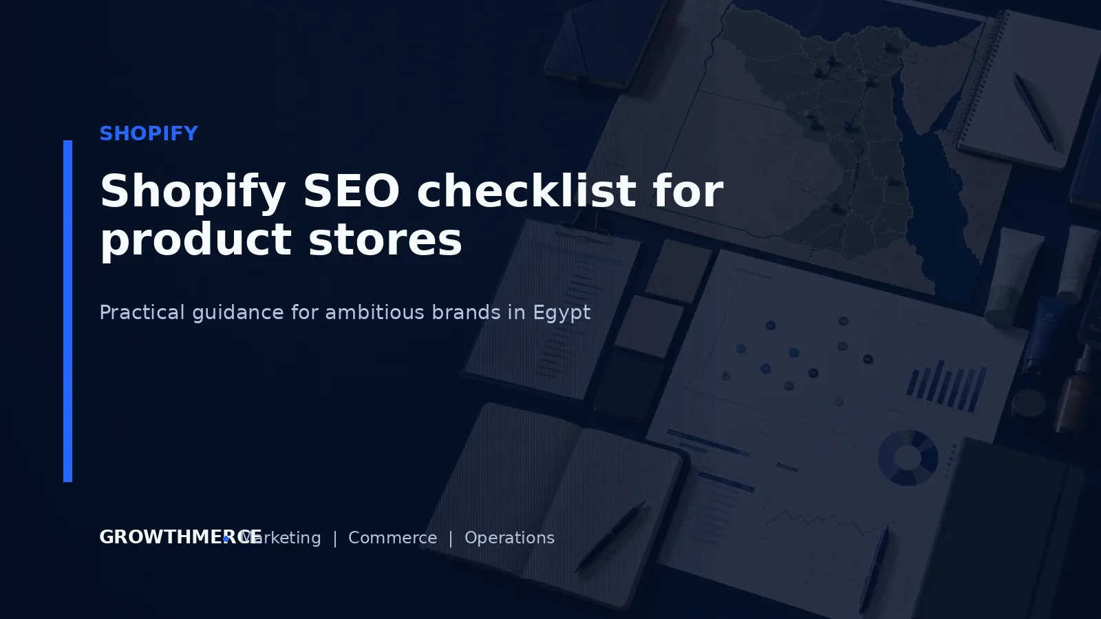Shopify SEO checklist for product stores — Growthmerce digital marketing agency in Egypt
