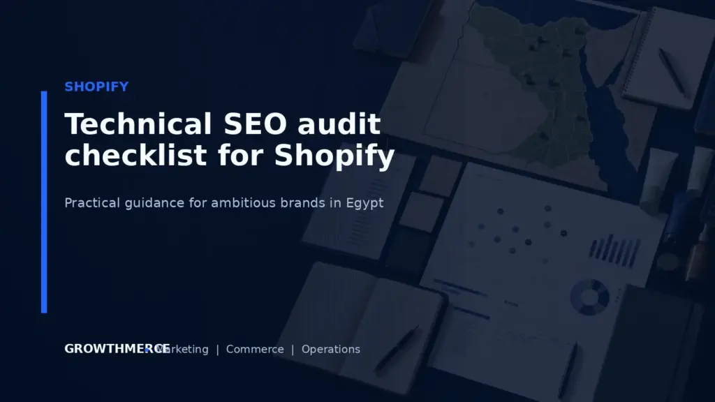 Technical SEO audit checklist for Shopify — Growthmerce digital marketing agency in Egypt
