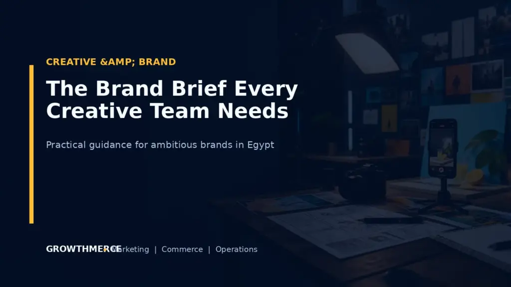 The Brand Brief Every Creative Team Needs — Growthmerce digital marketing agency in Egypt