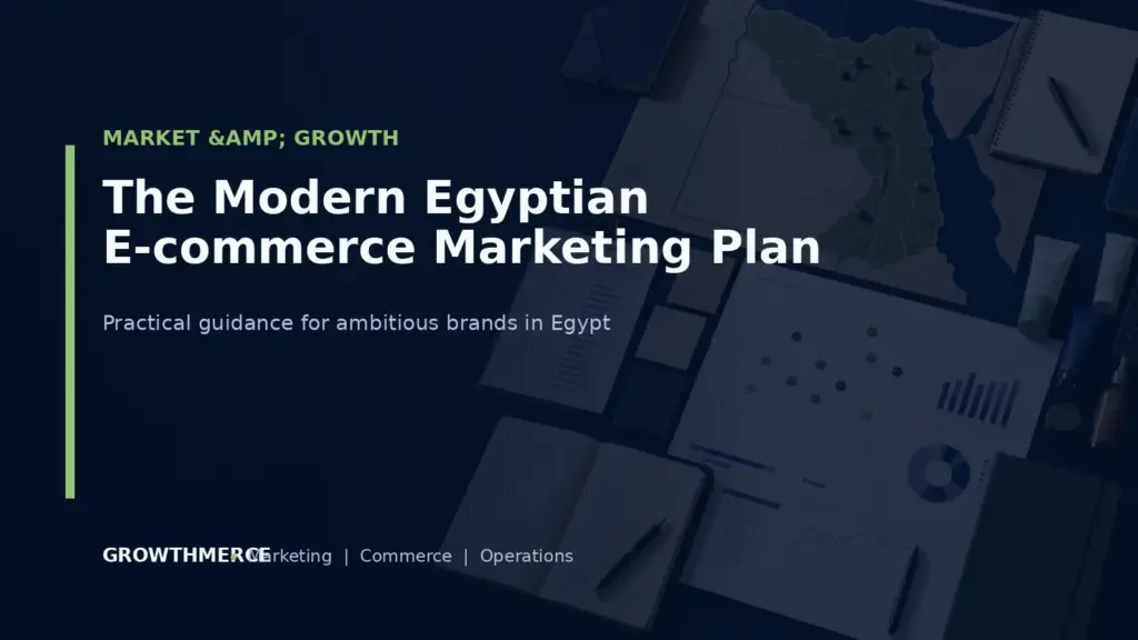 The Modern Egyptian E-commerce Marketing Plan — Growthmerce digital marketing agency in Egypt