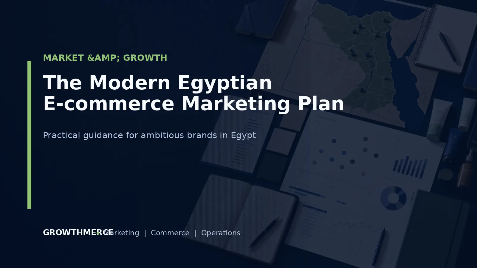The Modern Egyptian E-commerce Marketing Plan — Growthmerce digital marketing agency in Egypt