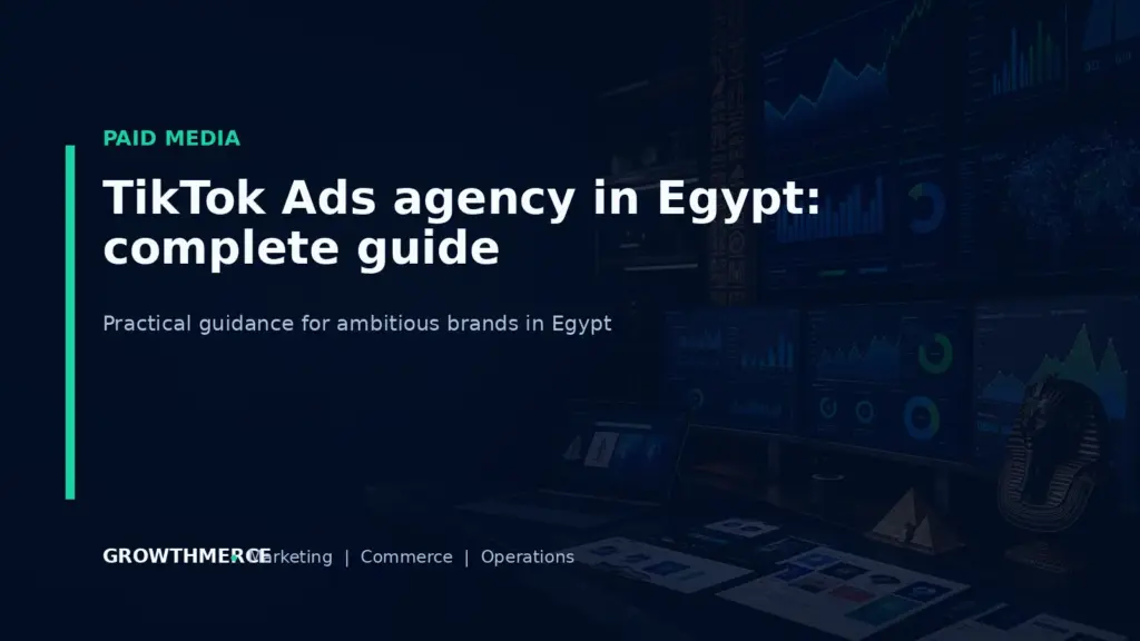 TikTok Ads agency in Egypt: complete guide — Growthmerce digital marketing agency in Egypt