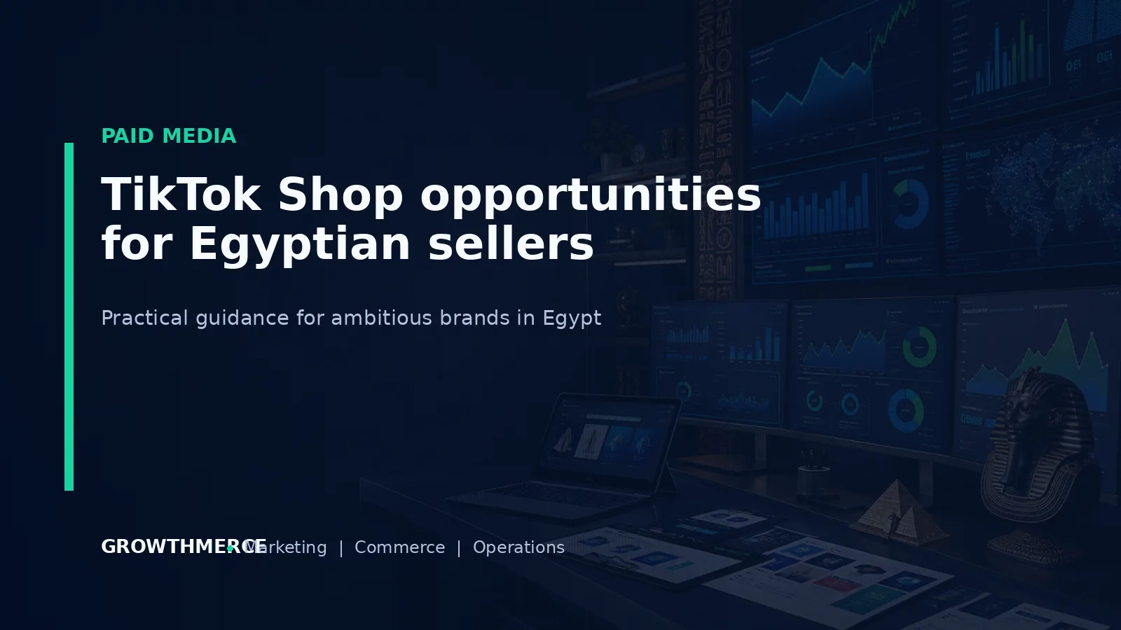 TikTok Shop opportunities for Egyptian sellers — Growthmerce digital marketing agency in Egypt