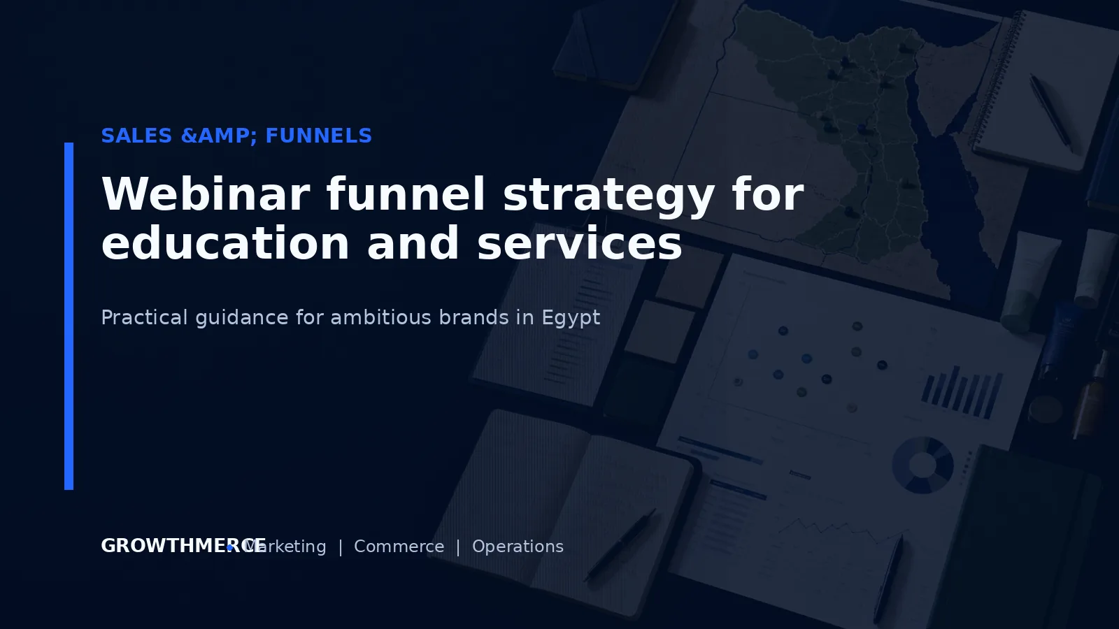 Webinar funnel strategy for education and services — Growthmerce digital marketing agency in Egypt