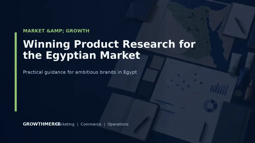 Winning Product Research for the Egyptian Market — Growthmerce digital marketing agency in Egypt