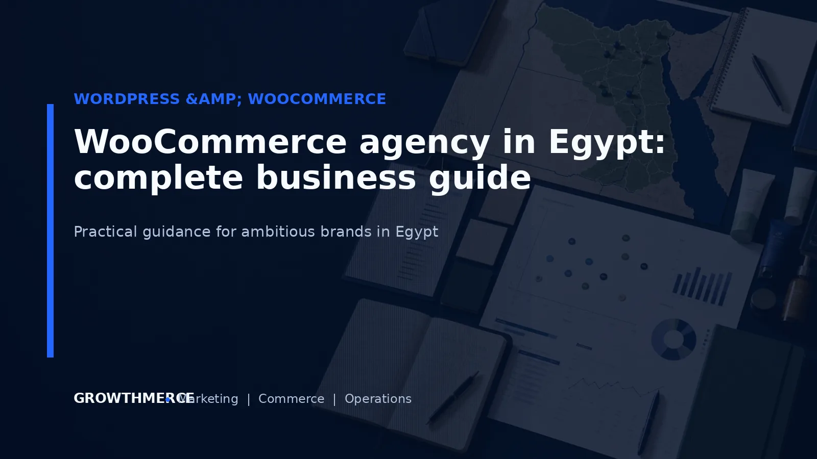 WooCommerce agency in Egypt: complete business guide — Growthmerce digital marketing agency in Egypt