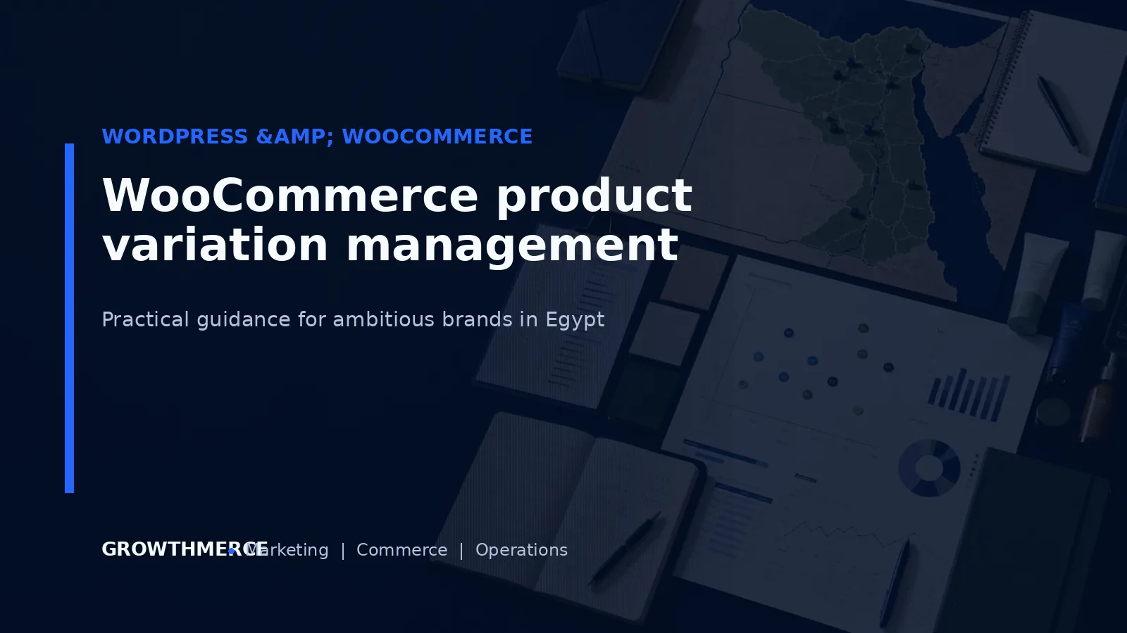 WooCommerce product variation management — Growthmerce digital marketing agency in Egypt